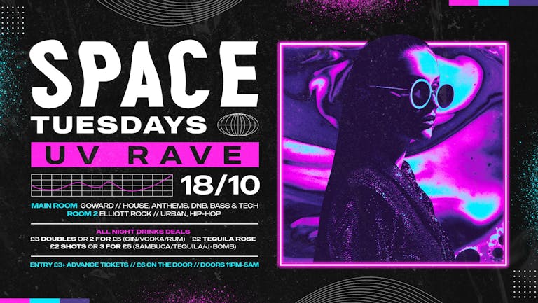Space Tuesdays - UV Rave - 18th October