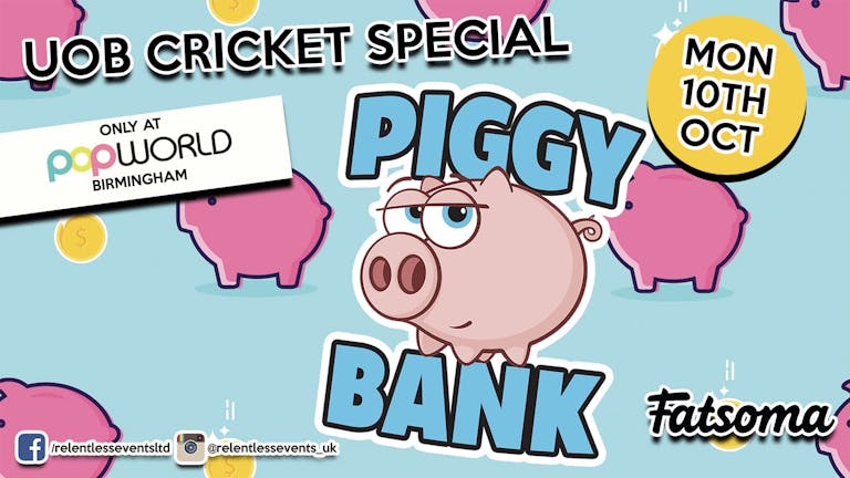 UoB Cricket does Piggy Bank every Monday at Popworld Birmingham
