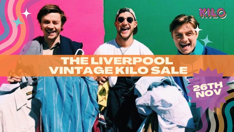 The Liverpool Vintage Kilo Sale