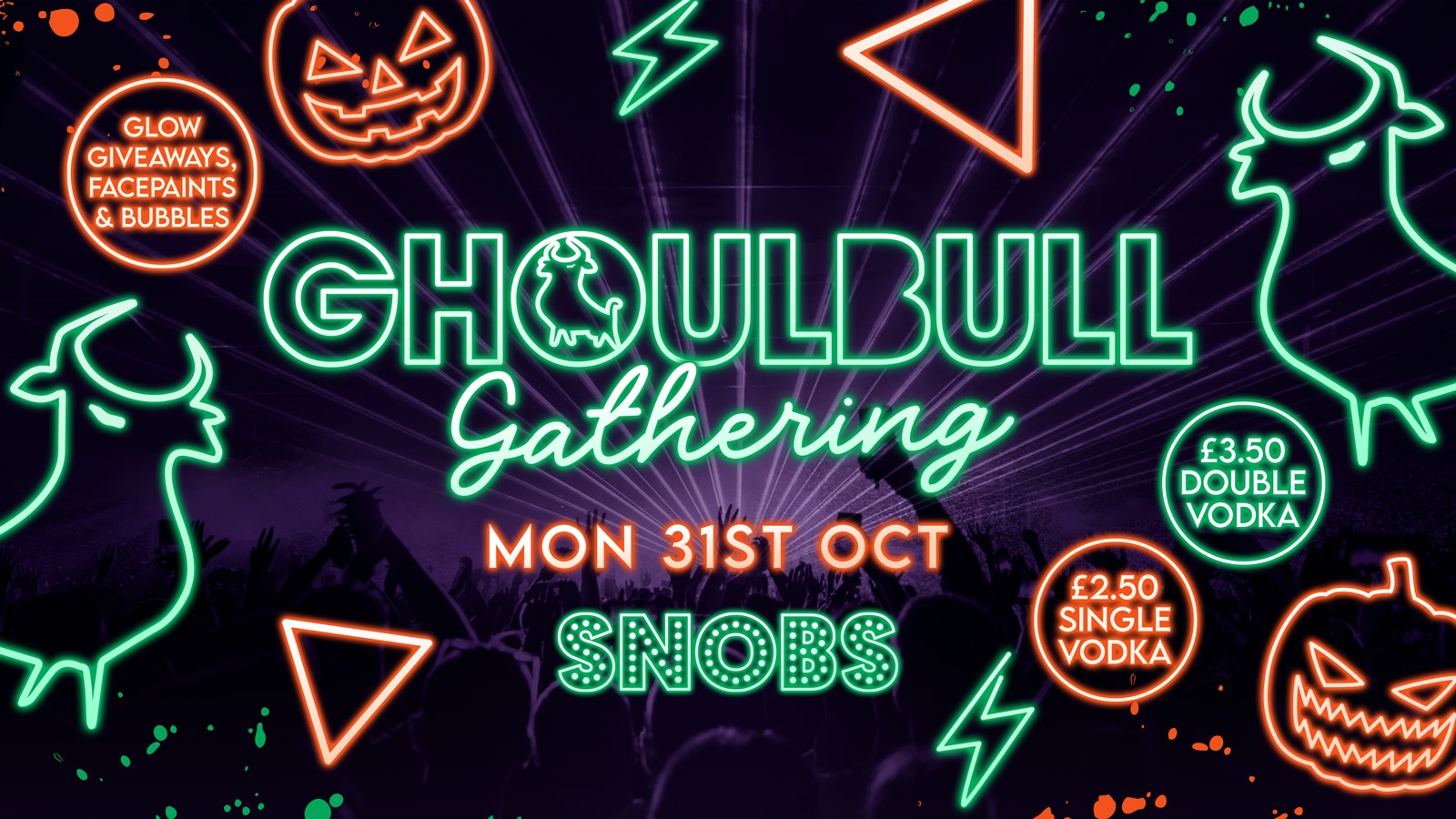 👻GhoulBull Gathering 👻HALLOWEEN ALL-NIGHTER!! 👻 @ SNOBS [FINAL TICS!]!! 👻 31/10