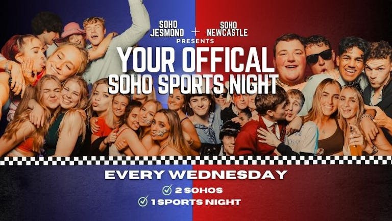 The Official Soho Sports Night: TICKET OR FRESHERS BAND EVENT ONLY!