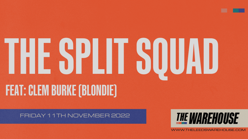 The Split Squad feat: Clem Burke (Blondie)