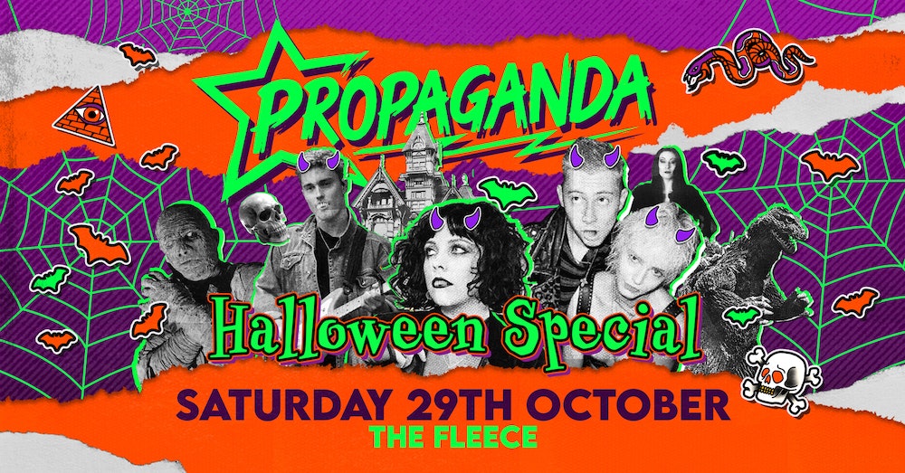TICKETS AVAILABLE ON THE DOOR – Propaganda Bristol – Halloween Special!