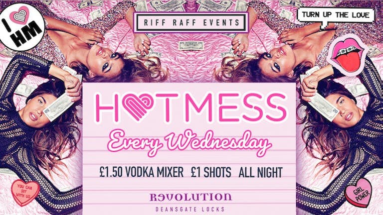 💓HOTMESS  💓- £1.50 DRINKS ALL NIGHT! 🍹Manchester's Favourite Wednesday!  😍
