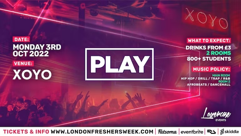 Play @ XOYO – The Biggest Weekly Monday Student Night