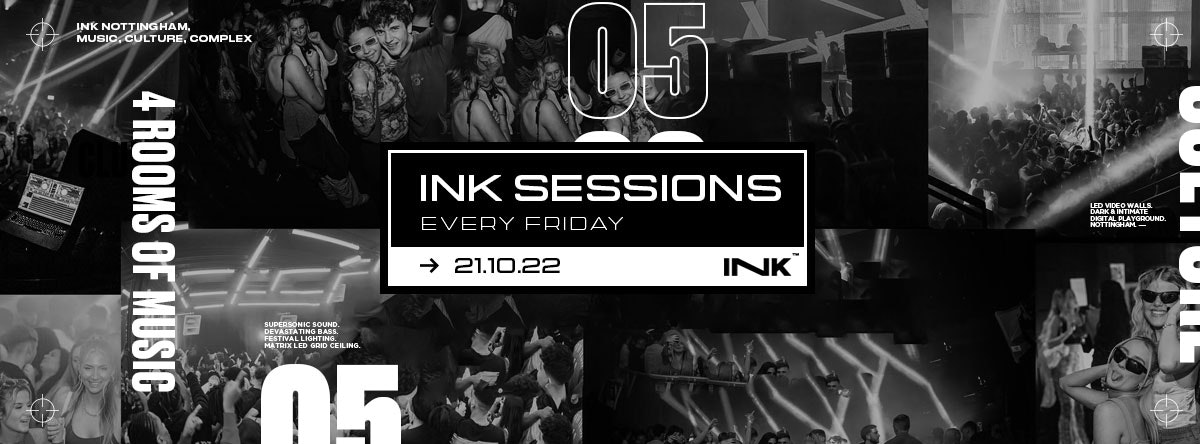 ◢ [ Ink™ ] –  Ink Sessions / Fri 9th December [LAST TICKETS]