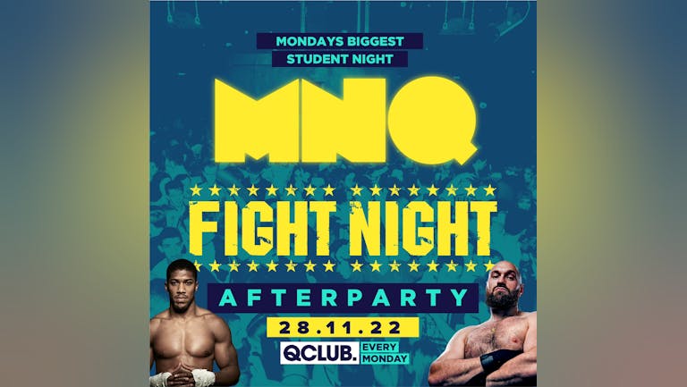 MNQ -  FIGHT NIGHT AFTER PARTY 🥊
