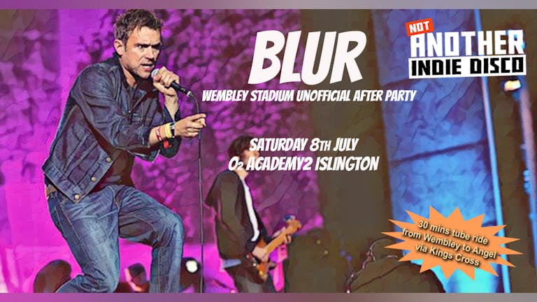 Not Another Indie Disco: Unofficial Blur After Party - Sat 8th July- nearly 40% sold already!