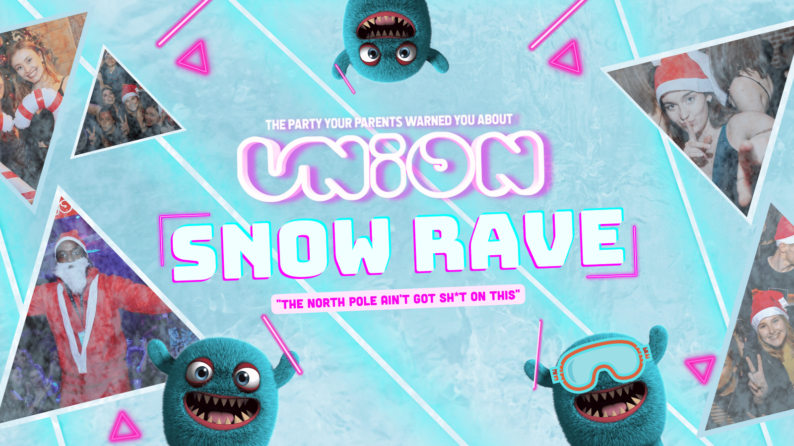 UNION TUESDAY’S PRESENTS THE SNOW RAVE