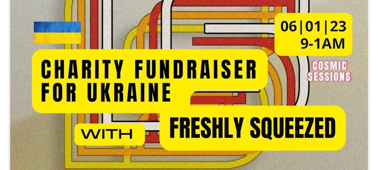 Postponed UKRAINE CHARITY FUNDRAISER at Cosmic Kitchen with FRESHLY SQUEEZED