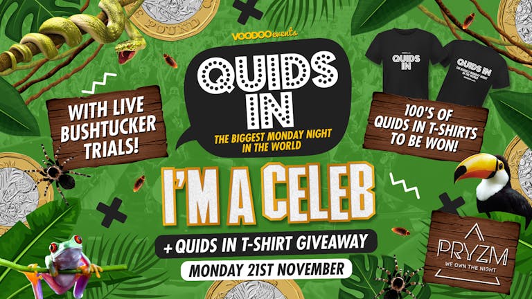 Quids In Mondays I’m a Celeb & T Shirt Giveaway! - 21st November