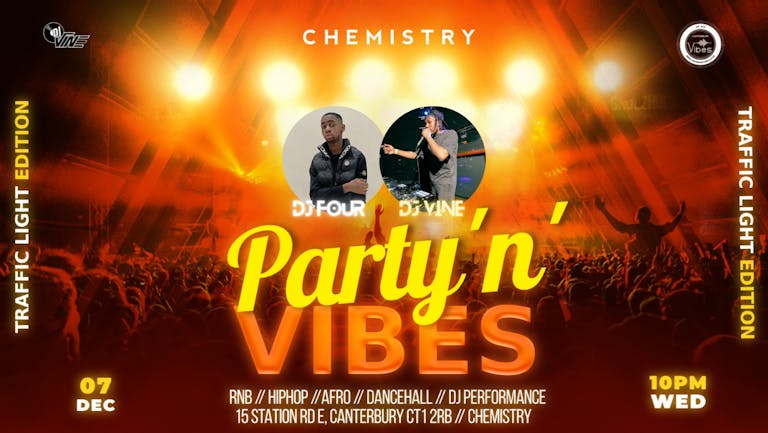Party "N" Vibes - Traffic Light Party (Special Guest - DJ Vine & DJ Four)