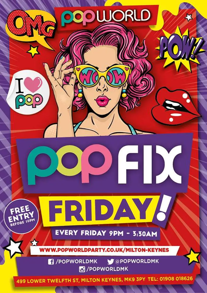 Pop Fix Friday at Popworld Milton Keynes, Milton Keynes on 30th Dec ...