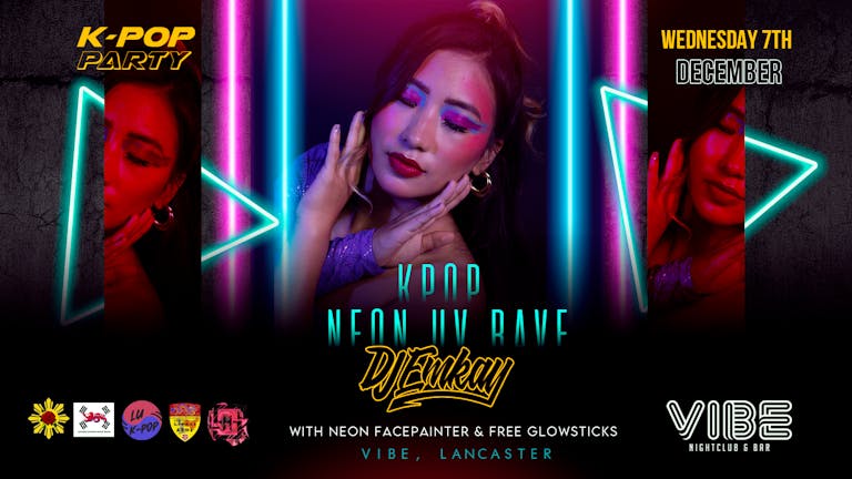 K-Pop Party Lancaster: NEON UV RAVE with DJ EMKAY | Wednesday 7th December