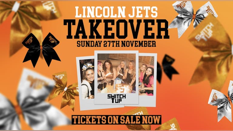 SWITCH UP / LINCOLN JETS TAKEOVER