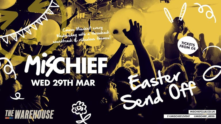 Mischief | (SOLD OUT) Easter Send Off 
