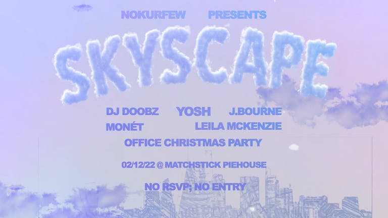 NoKurfew Presents: SKYSCAPE