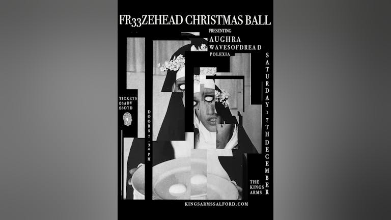 Fr33zehead Christmas Ball w/Aughra, Waves of Dread & Polexia 