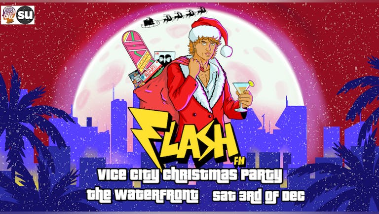 FLASH.fm Vice City Christmas Party! The Waterfront, Norwich 