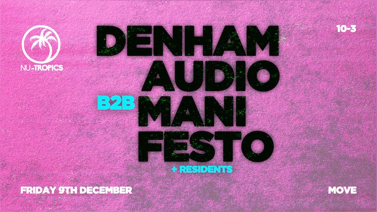 Nu-Tropics: Denham Audio B2B Mani Festo 