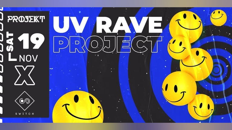 PROJEKT Saturdays: UV Rave Project!