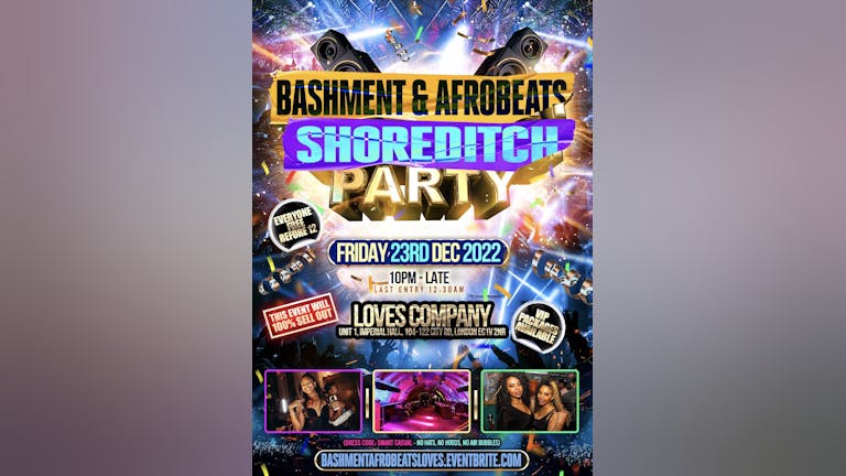 Bashment & Afrobeats Shoreditch Party - Everyone Free Before 12AM