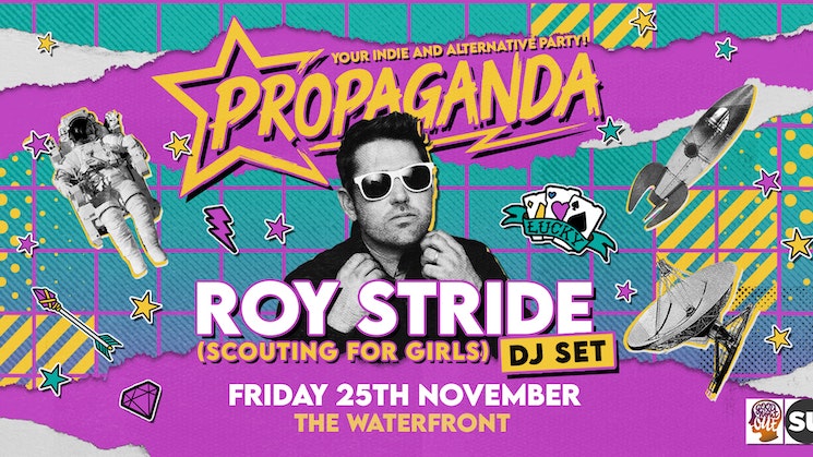 Propaganda Norwich – Roy Stride (Scouting For Girls) DJ Set!