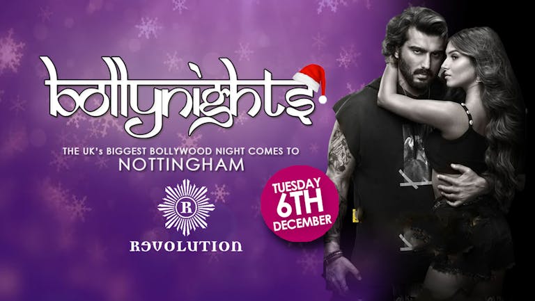 Bollynights Nottingham - Tuesday 6th December | Revolution Cornerhouse