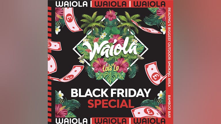 Waiola : Black Friday Special 🙌