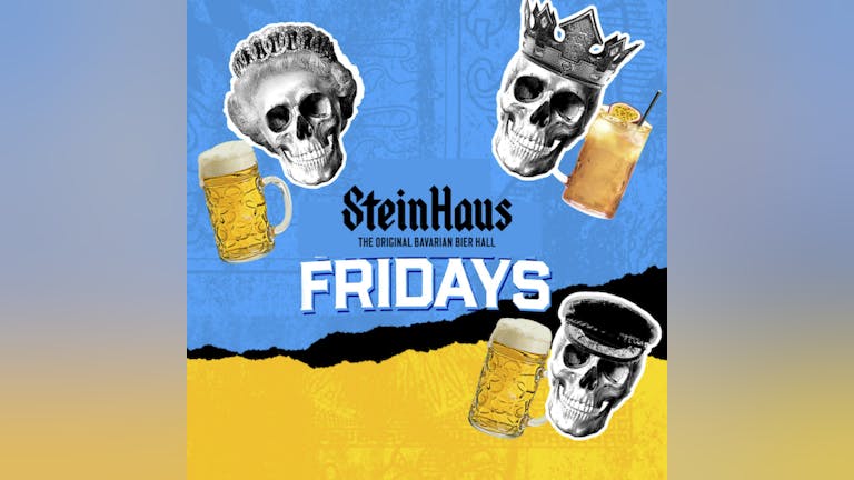 Fridays at Stein Haus