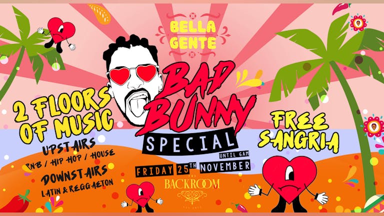  💃 Bella Gente @ The Backroom | Bad Bunny Special - Reggaeton vs RnB 🔥 - Friday 25th November