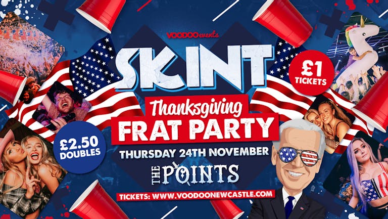 Skint - Thanksgiving Frat Party 🇺🇸