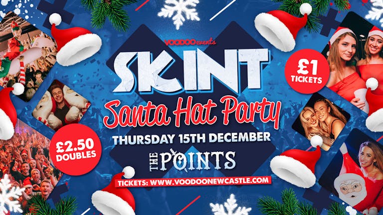 Skint - Santa Hat Party 🎅🏻