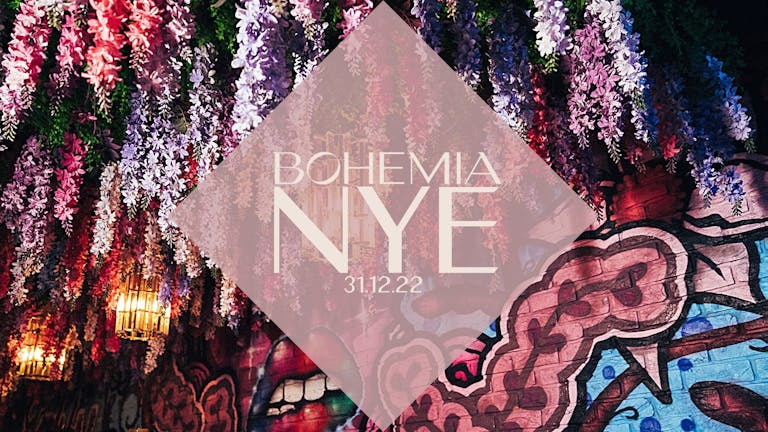 Bohemia // New Years Eve // Saturday 31st December 