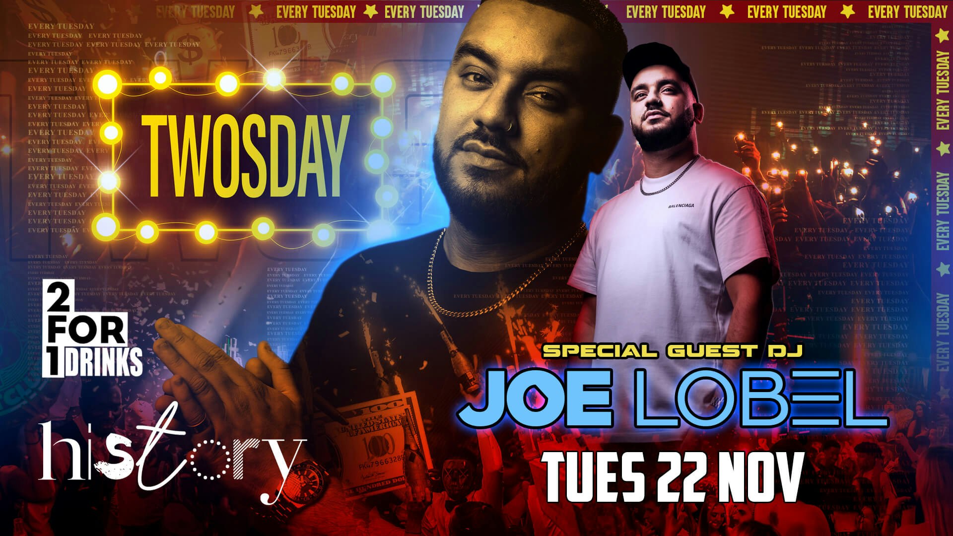 TWOSDAY @ HISTORY 🎤 PRESENTS: INTERNATIONAL  DJ ‘JOE LOBEL’ 🌍 Voted Manchester’s Hottest Tuesday 3 Years Running 🏆