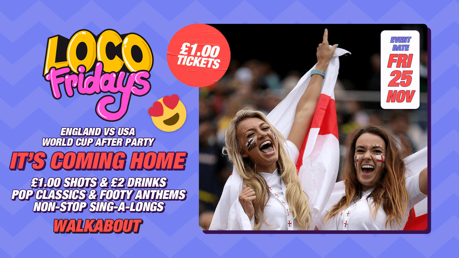 Loco Fridays • World Cup After Party • Walkabout