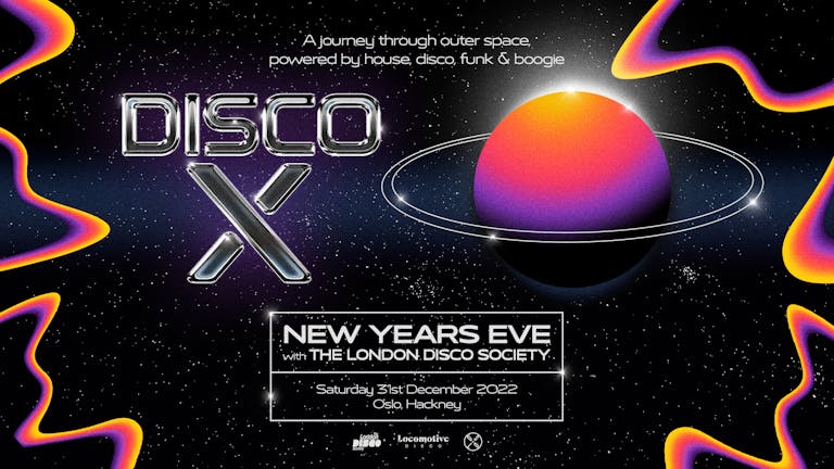 Disco X: New Year's Eve with The London Disco Society
