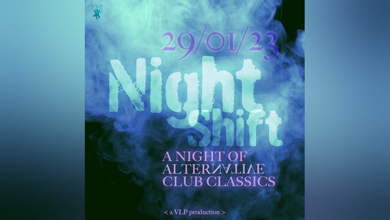 Night Shift-a night of alternative club classics