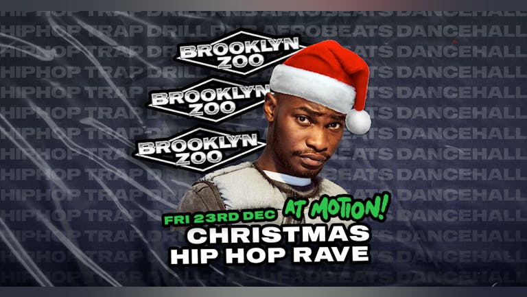 Brooklyn Zoo Bristol: The Christmas Warehouse HipHop Rave
