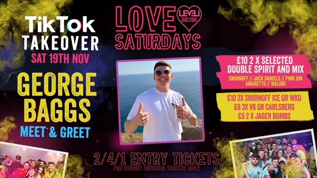 George Baggs  – Meet & Greet – Tik Tok Takeover @ Level Nightclub Bolton