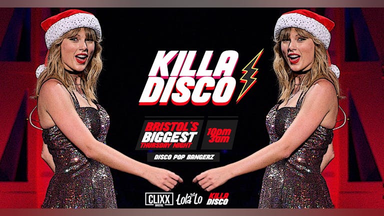 KILLA DISCO | Xmas Boogie - Killa Tunes + Killa Drinks / Free shot with every ticket