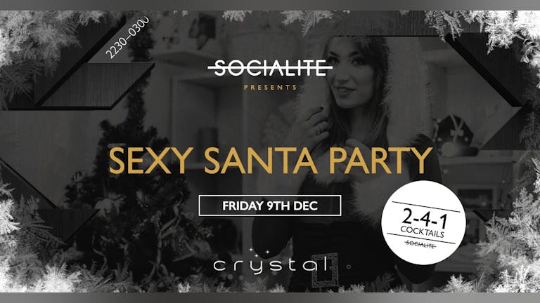 Socialite Fridays | Sexy Santa Night | Crystal Bar