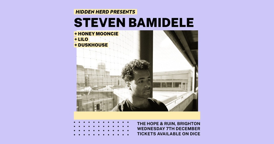 Steven Bamidele + Honey Mooncie + lilo + Duskhouse