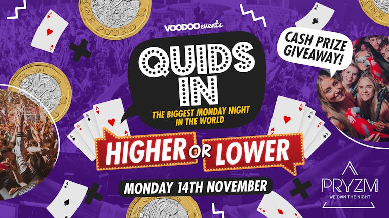 Quids In Mondays HIGHER OR LOWER cash giveaway - 14th November