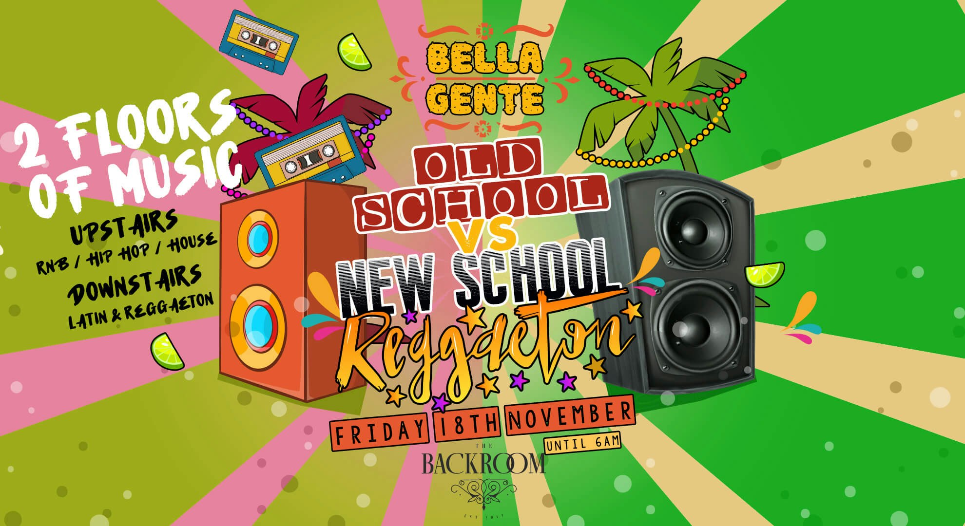 💃 Bella Gente @ The Backroom | Old School vs New School – Reggaeton vs RnB 🔥 – Friday 18th Nov