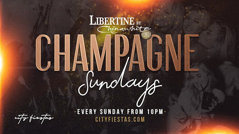 CHAMPAGNE Sundays at Libertine Nightclub + 1 FREE DRINK 🍸