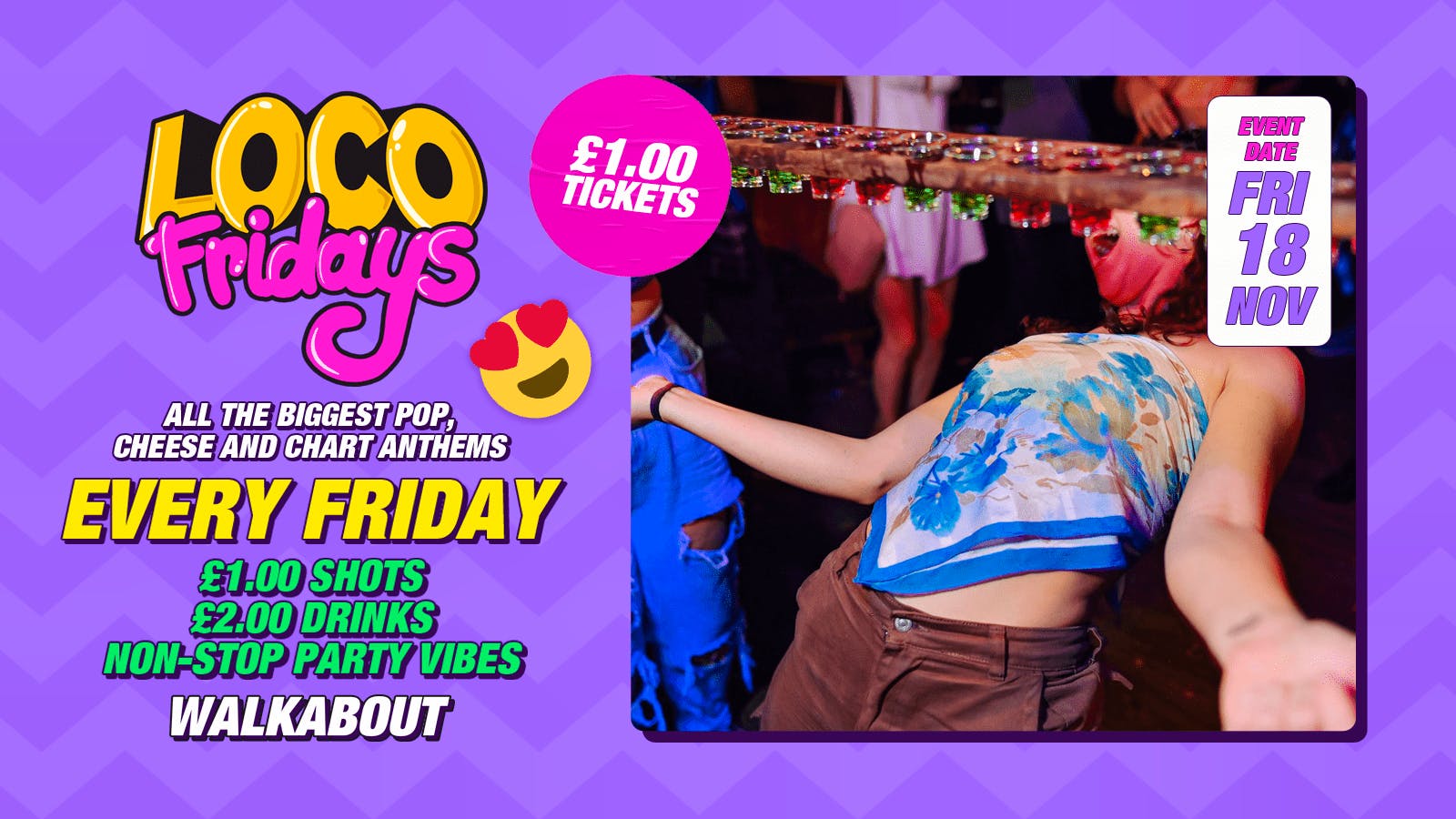 Loco Fridays • £2.00 Jagerbombs • Walkabout