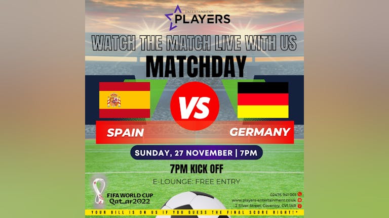 SPAIN VS GERMANY: LIVE AT PLAYERS COVENTRY
