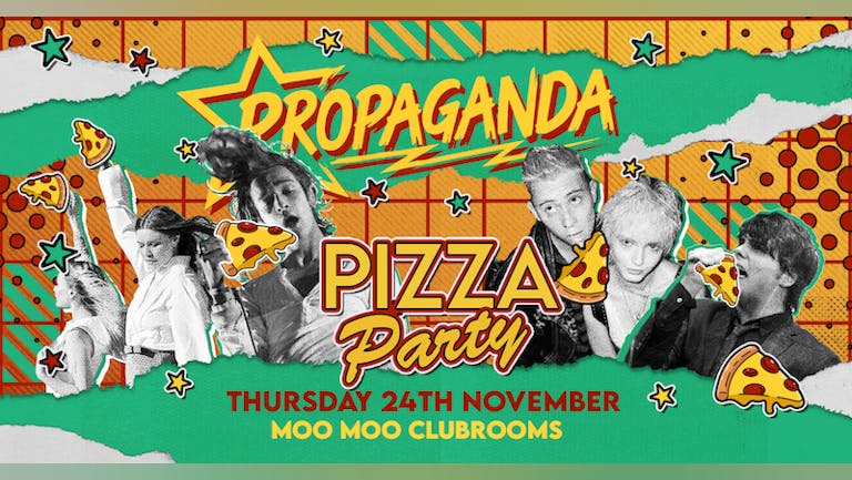 TONIGHT! - PIZZA PARTY - Propaganda Cheltenham