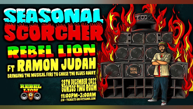 Seasonal Scorcher: Rebel Lion ft Ramon Judah